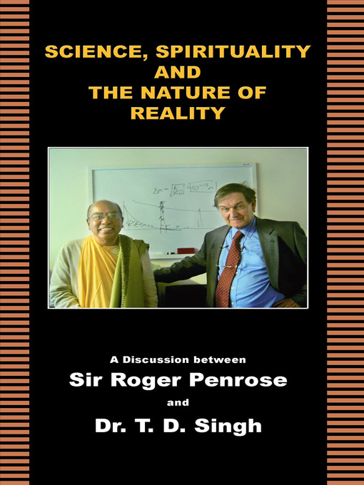 Title details for Science, Spirituality and the Nature of Reality by Dr. T. D. Singh - Available